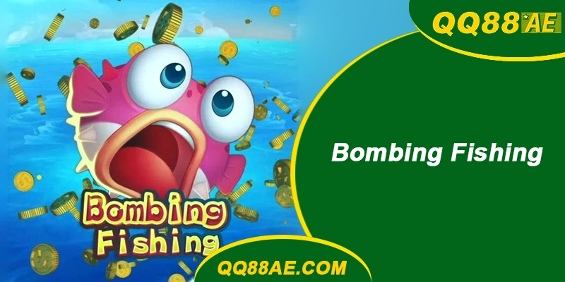 Top 10 Game Bắn Cá 3D QQ88 Cho Ngư Thủ Về Bờ 2026 11 Bombing Fishing QQ88
