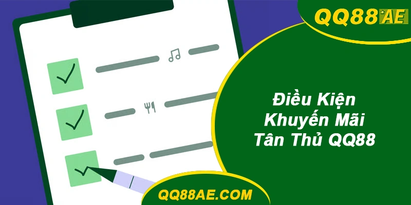 Gói Quà Tân Thủ QQ88: Nạp Đầu Nhận Ngay Thưởng Lớn 8,888K 6 Điều Kiện Khuyến Mãi Tân Thủ QQ88