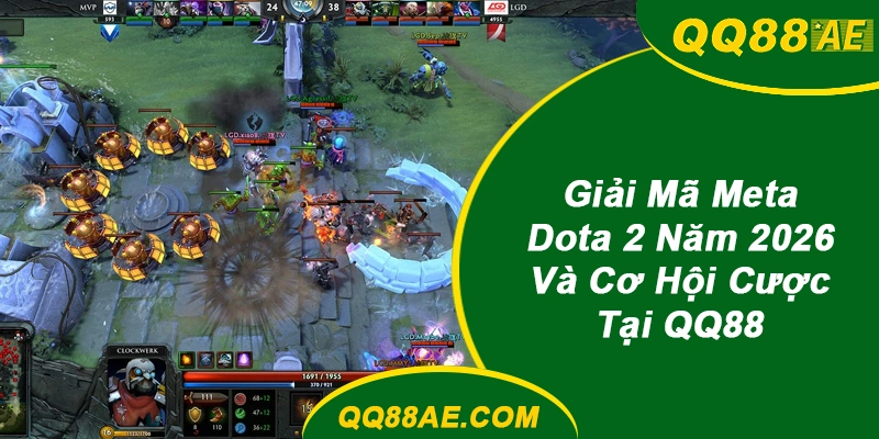 Meta Dota 2 QQ88n Năm 2026