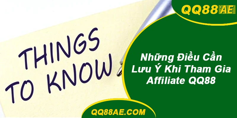 Hoa Hồng 80% Cho Người Mới: Kiếm Tiền Affiliate QQ88 10 Lưu ý khi tham gia affiliate qq88