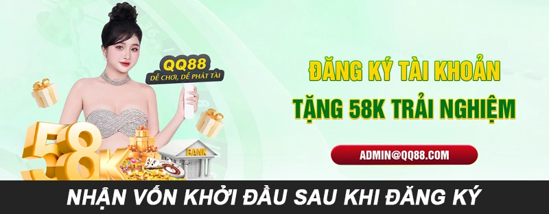Đăng Ký QQ88 Trong 60 Giây: Kích Hoạt 2FA & Nhận Ngay Vốn Khởi Đầu 11 Nhận vốn khởi đầu khi đăng ký QQ88