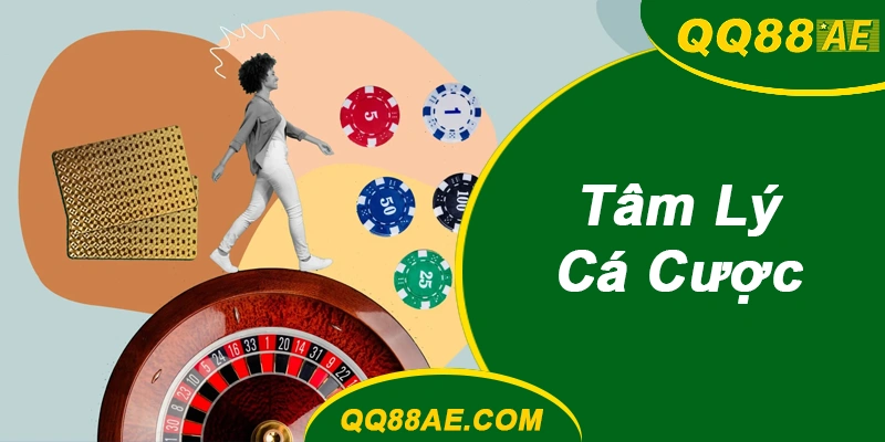 Tâm Lý Cá Cược: 7 Dấu Hiệu Say Bạc & Cách Dừng Đúng Lúc 5 Tâm Lý Cá Cược QQ88