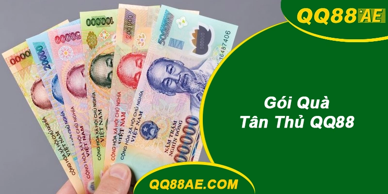 Gói Quà Tân Thủ QQ88: Nạp Đầu Nhận Ngay Thưởng Lớn 8,888K 8 Quà Tân Thủ QQ88