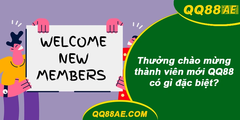 FAQ: 50+ Câu Hỏi Hay Gặp Khi Chơi Tại QQ88 (Cập Nhật 2026) 12 Thưởng chào mừng thành viên mới QQ88 có gì đặc biệt?